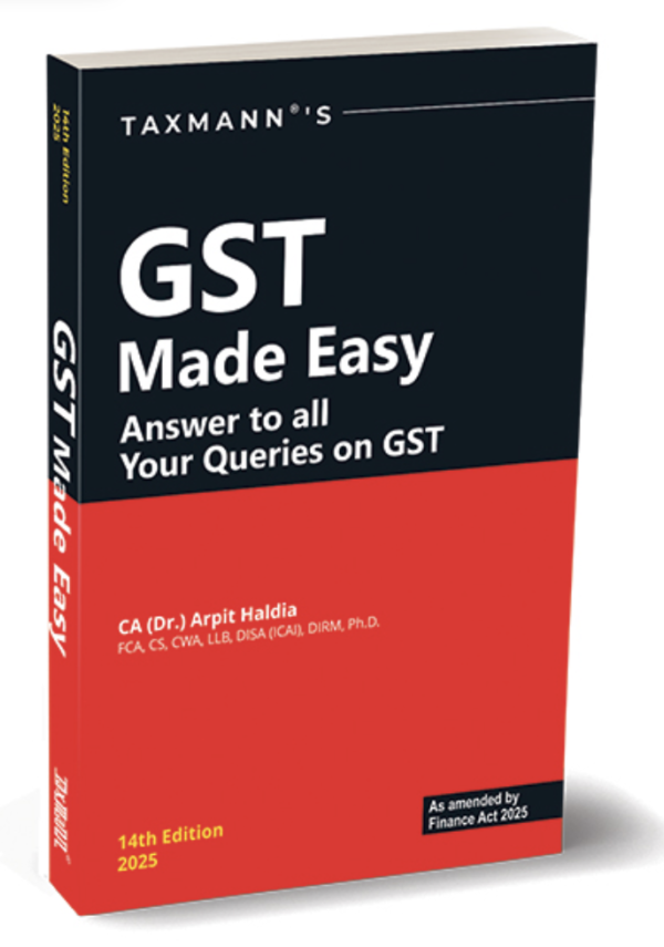GST Made Easy – Answer to all Your Queries on GST By Arpit Haldia - 14th Edition 2025